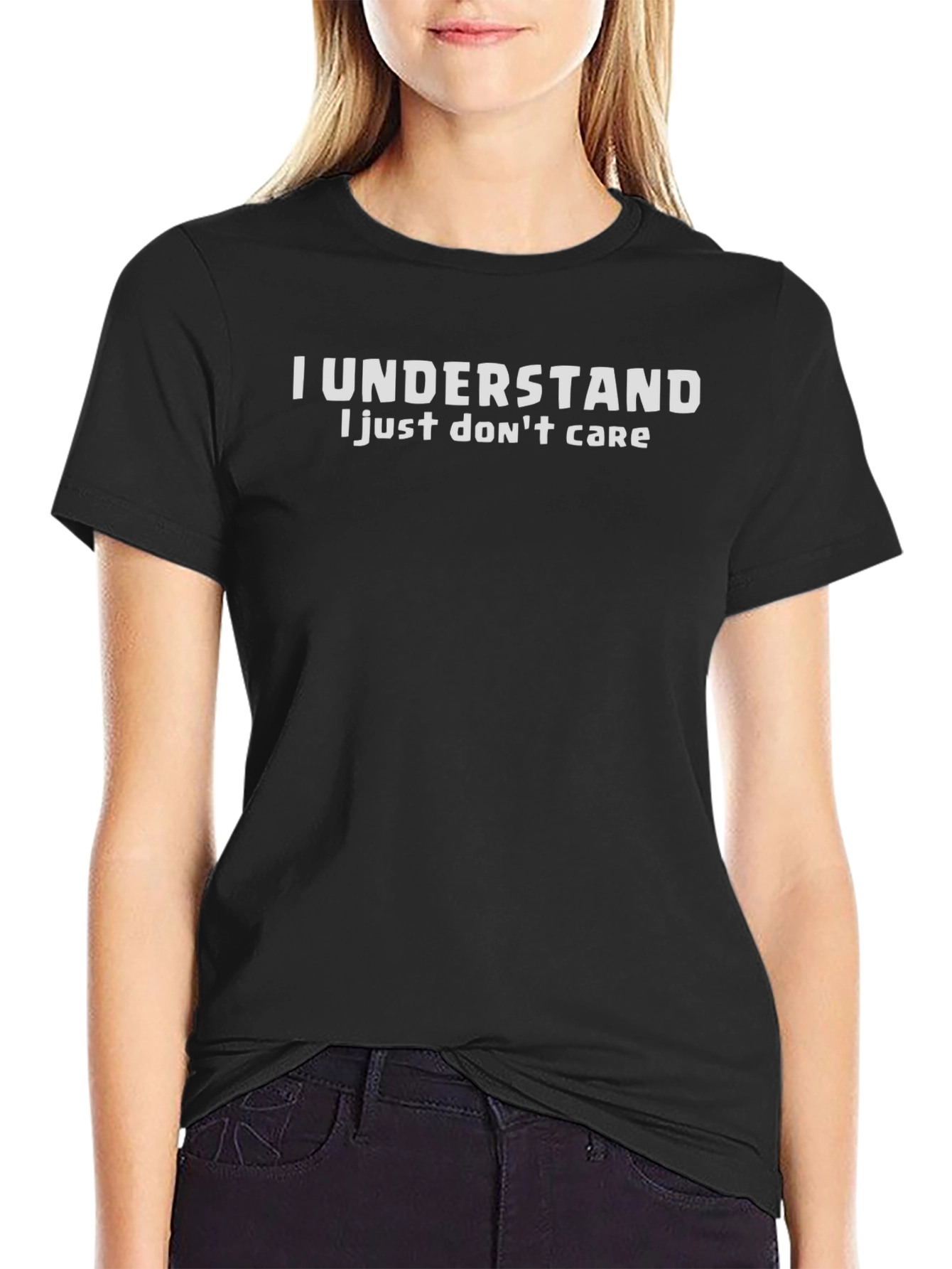 I Understand T-Shirt - Funny Sarcastic Tee