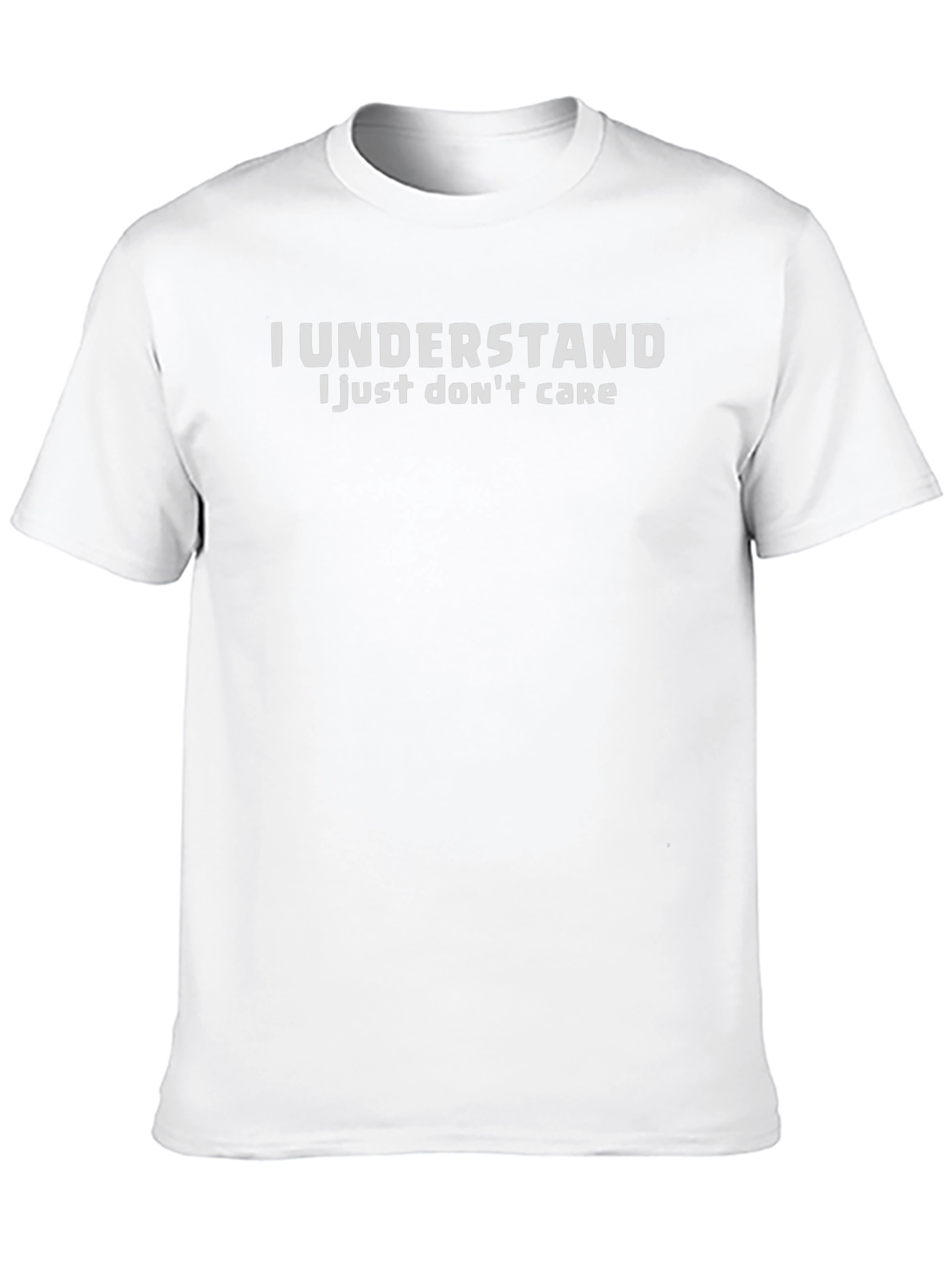I Understand T-Shirt - Funny Sarcastic Tee